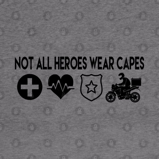 NOT ALL HEROES WEAR CAPES by BabyOnesiesPH